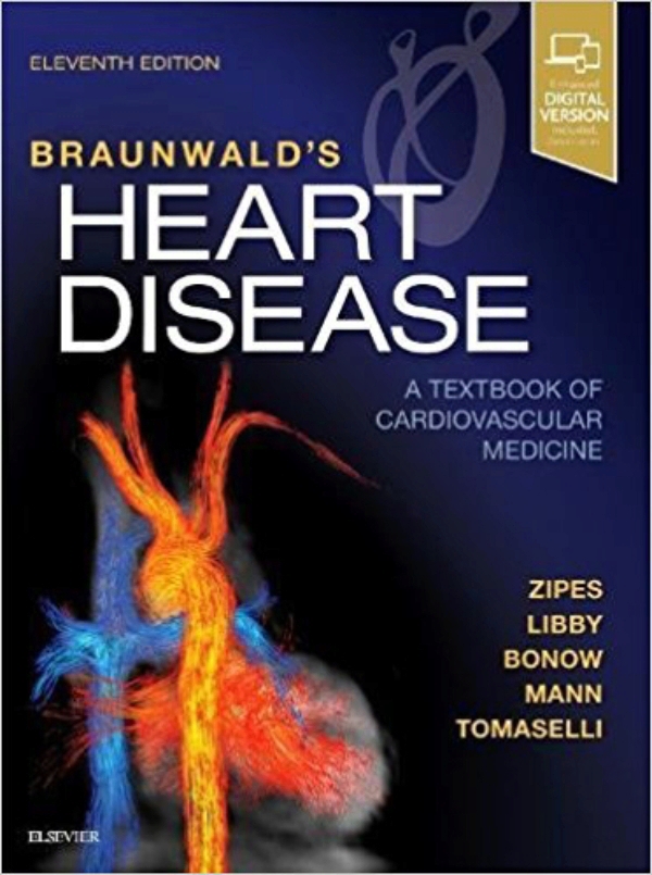 Braunwald. Heart Disease: A Textbook Of Cardiovascular Medicine