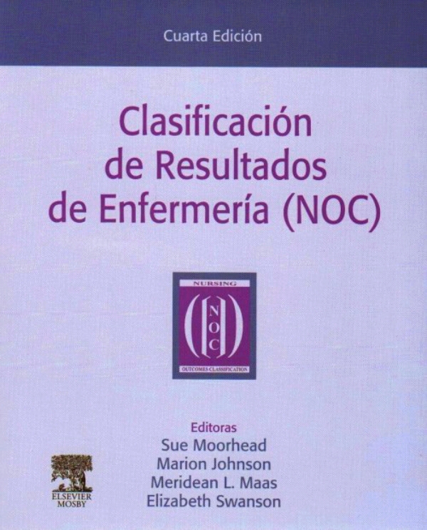 Moorhead. Clasificación De Resultados De Enfermería NOC