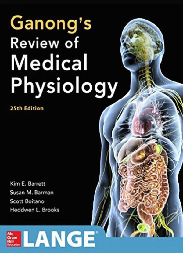 Ganong. Review of Medical Physiology