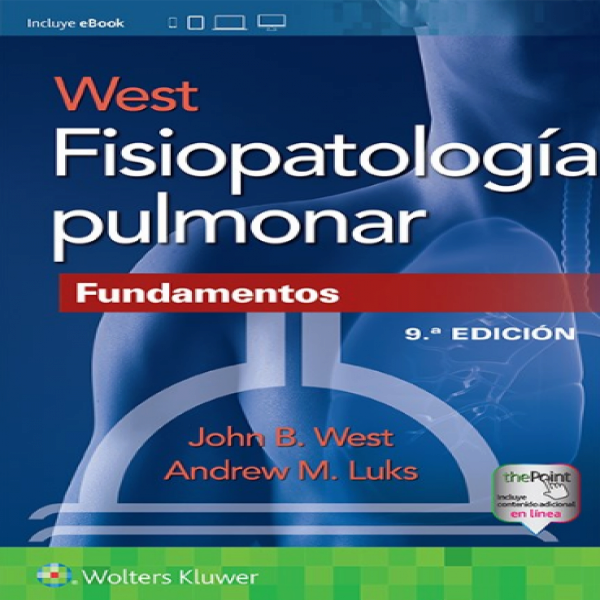 West. Fisiopatología Pulmonar. Fundamentos